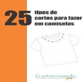 prenda 25 tipos de corte para fazer camisetas http://hotmart